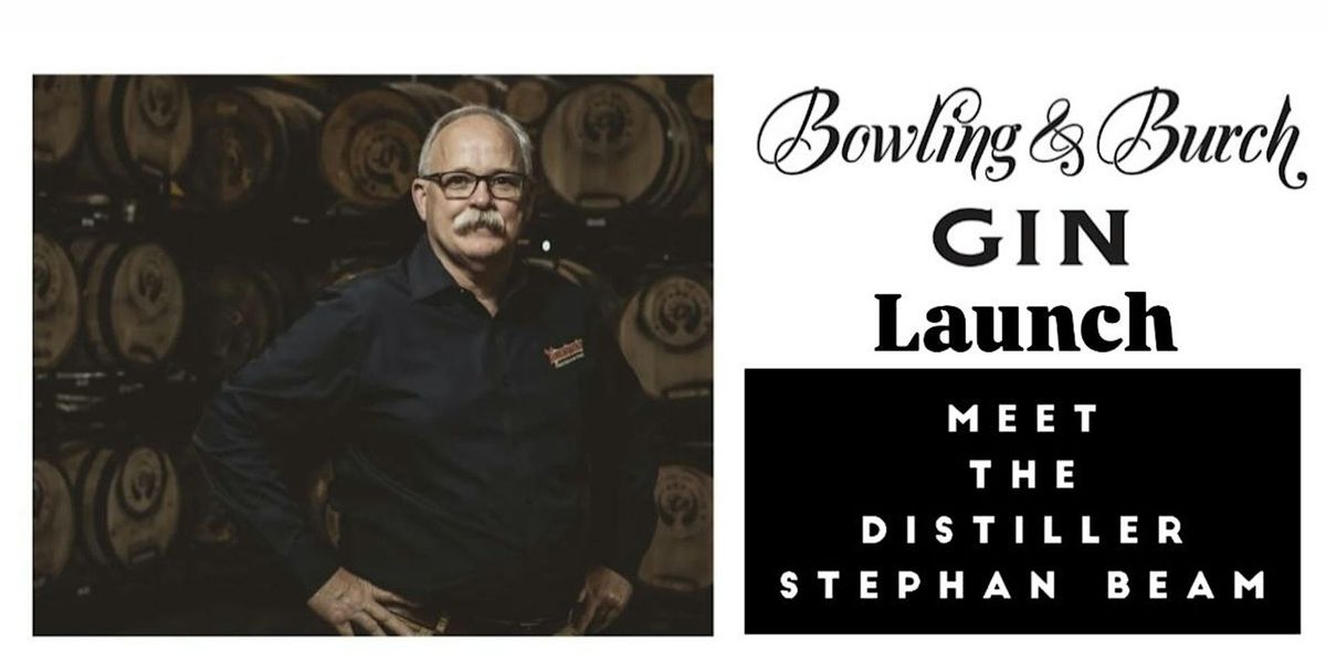 Bowling & Burch Gin Launch Event Meet the Distiller Stephan Beam