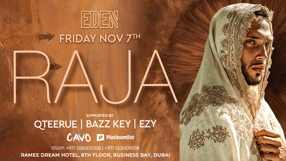 Eden Presents RAJA Live in Dubai