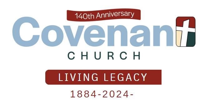 Covenant's 140th Anniversary Homecoming Celebration