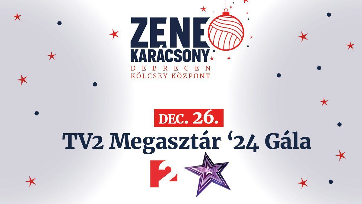 TV2 Megaszt\u00e1r '24 G\u00e1la \/\/ Debrecen