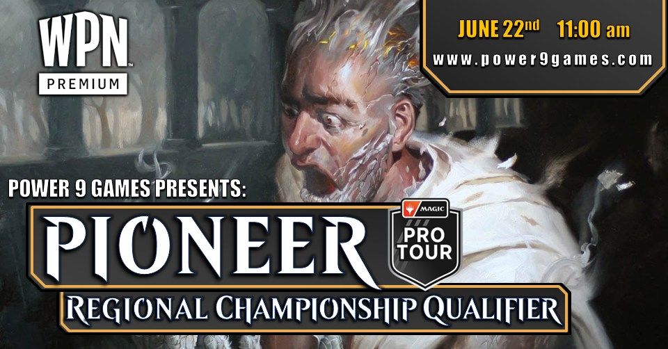 MTG: Pioneer Regional Championship Qualifier