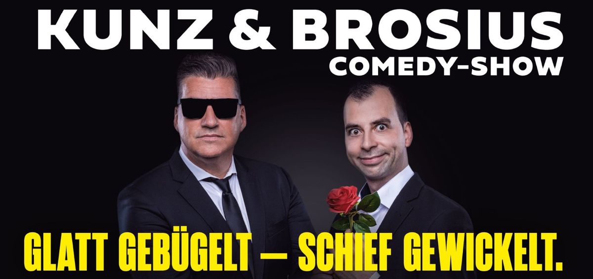 Die KUNZ & BROSIUS Comedy-Show im Kleinkunst-Kontor