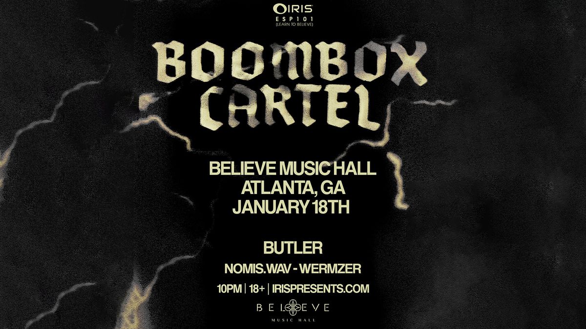 Iris Presents: Boombox Cartel @ Believe Music Hall | Sat, Jan 18th!