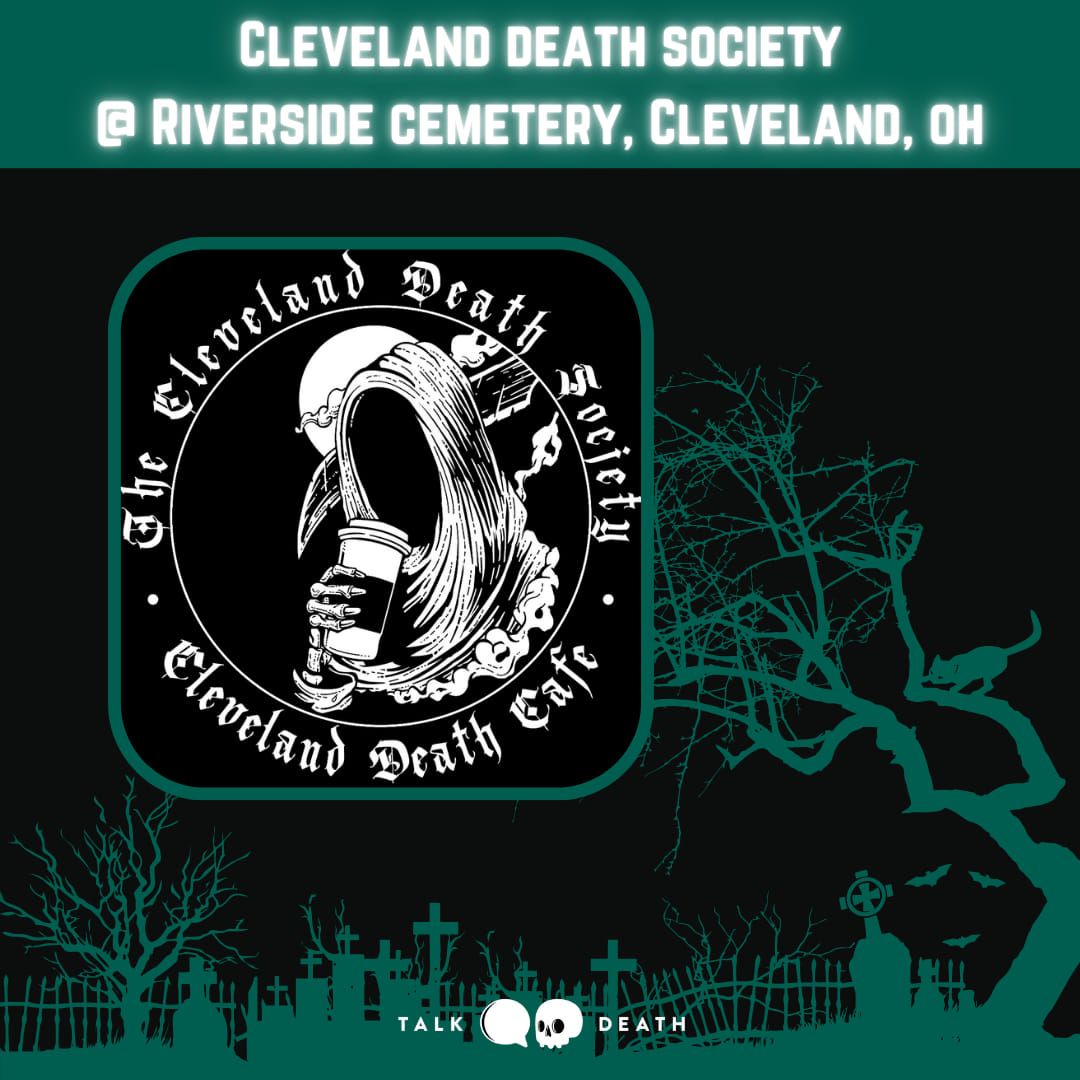 The Cleveland Death Society hosts. The TalkDeath Cemetery Scavenger Hunt!