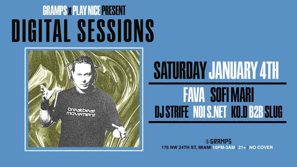 DJ Strife, Digital Sessions, Gramps & Play Nice present - MC Fava