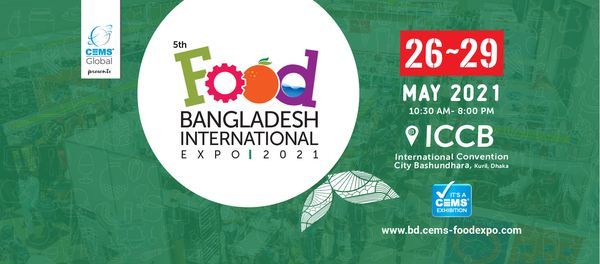 5th Food Bangladesh International Expo 21 International Convention City Bashundhara Iccb Dhaka 26 May To 29 May