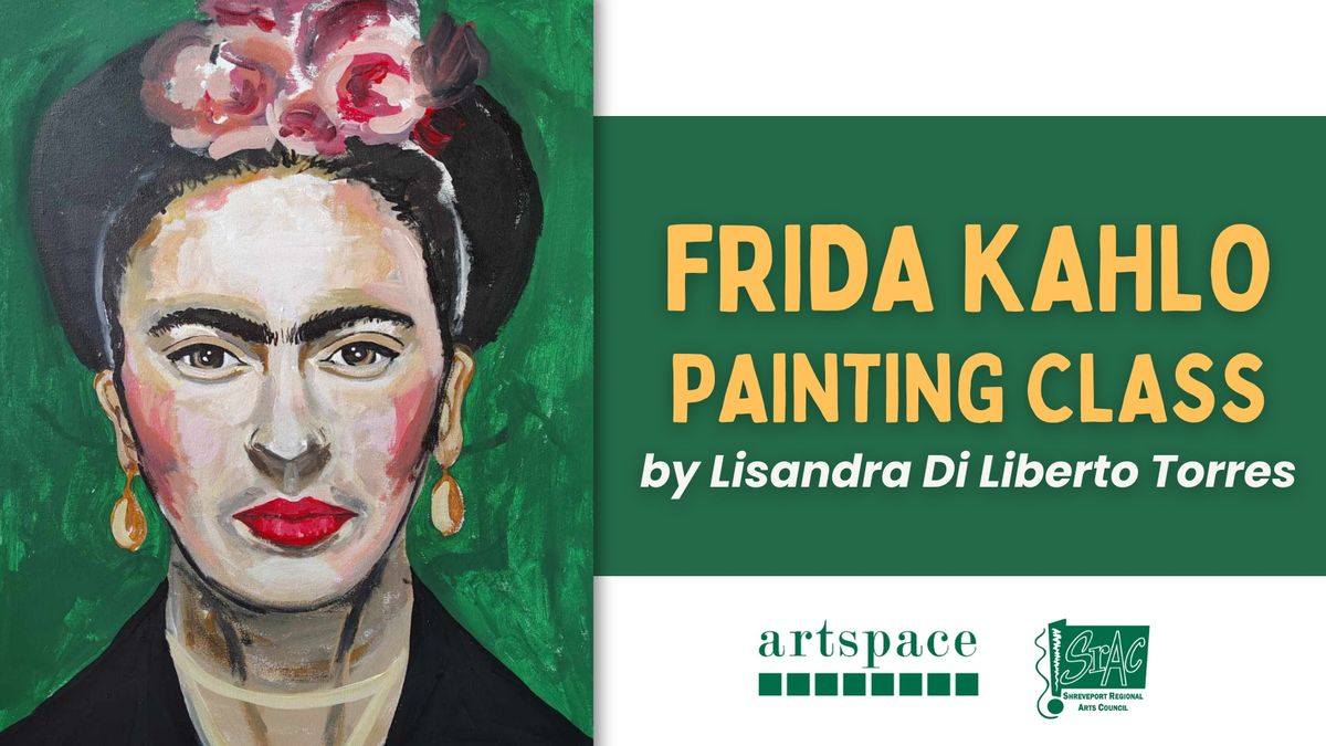 Frida Kahlo Painting Class by Lisandra Di Liberto Torres