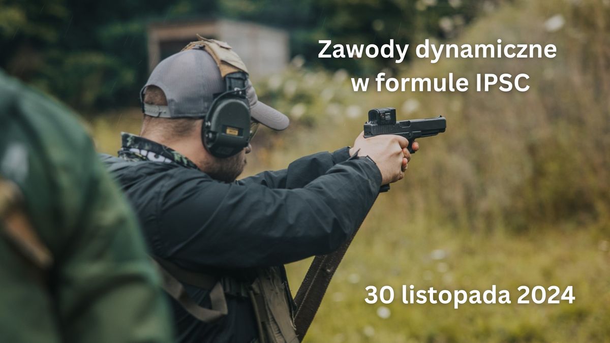 Zawody dynamiczne w formule IPSC - PISTOLET