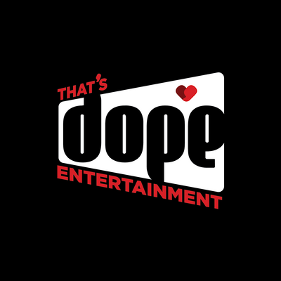 That\u2019s Dope! Entertainment