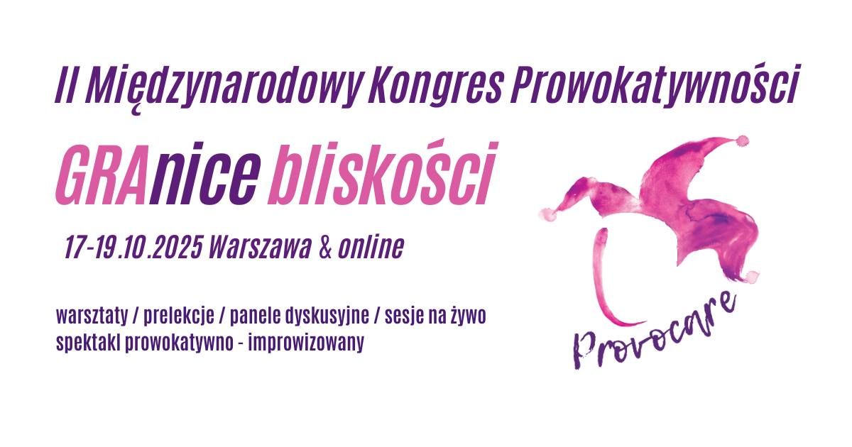 II Mi\u0119dzynarodowy Kongres Prowokatywno\u015bci \/ II International Provocative Congress