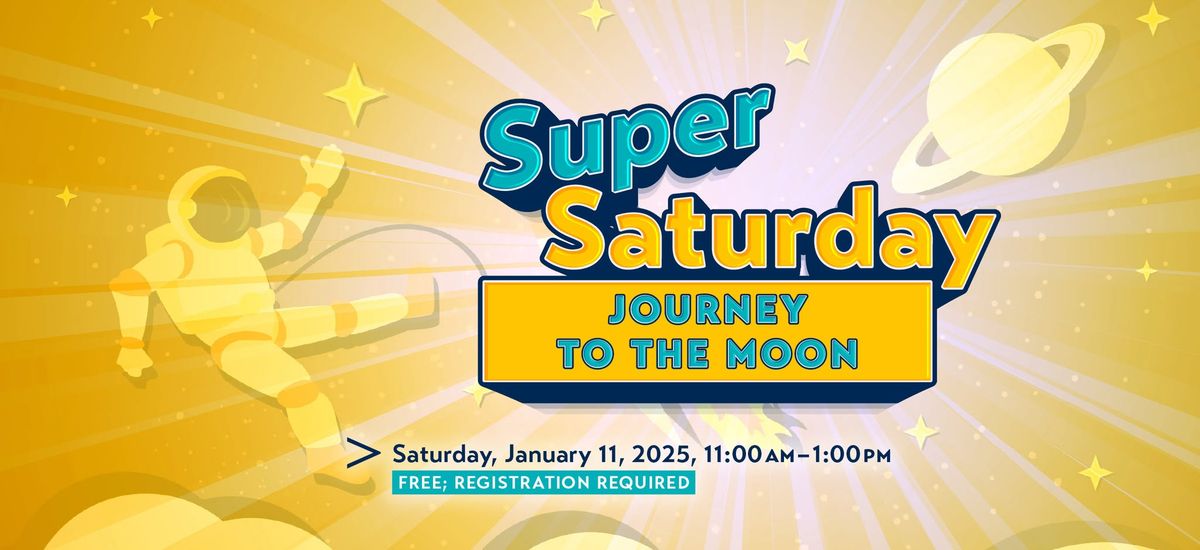 Super Saturday: Journey to the Moon