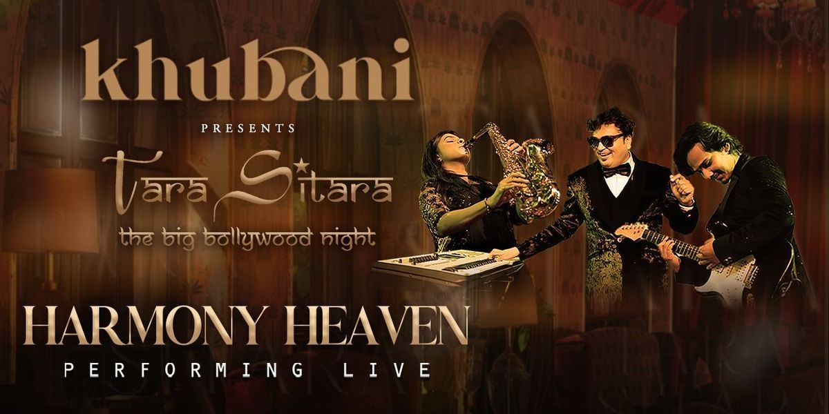 Tara Sitara Night ft.Harmony Heaven Live @ Khubani