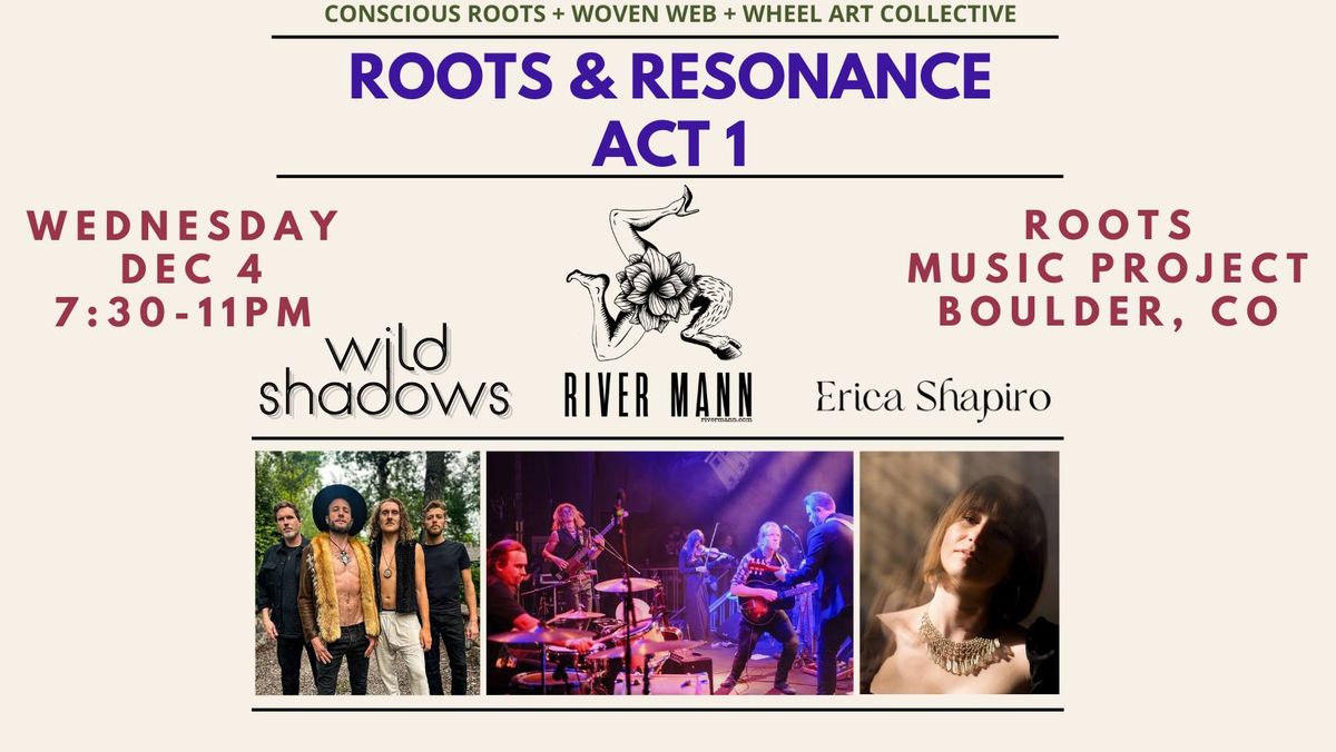 River Mann, Wild Shadows & Erica Shapiro | Roots & Resonance | Conscious Roots, Wheel Art, Woven Web