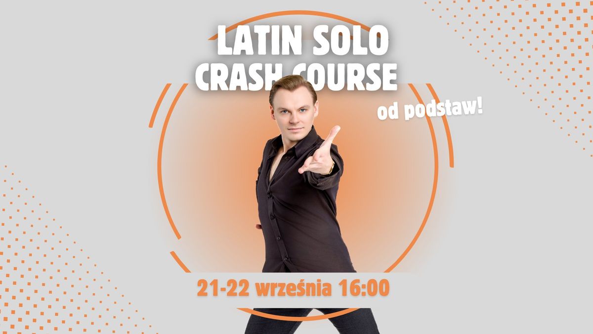 Latin Solo Crash Course od podstaw w LDA! | 21-22 wrze\u015bnia '24