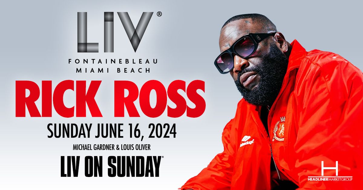 Rick Ross LIV - Sun. June 16th