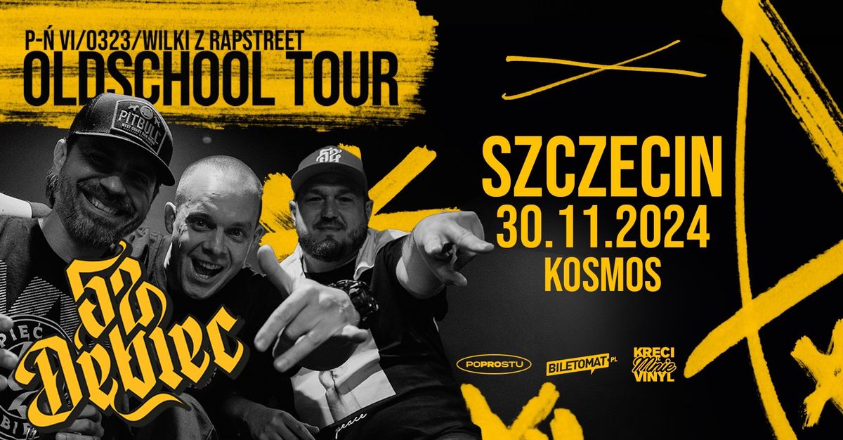 52 D\u0118BIEC | OLDSCHOOL TOUR | SZCZECIN