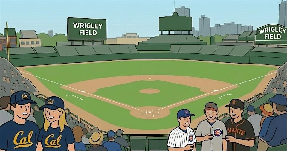 Join Cal alums in Chicago for CUBS VS. GIANTS at WRIGLEY FIELD