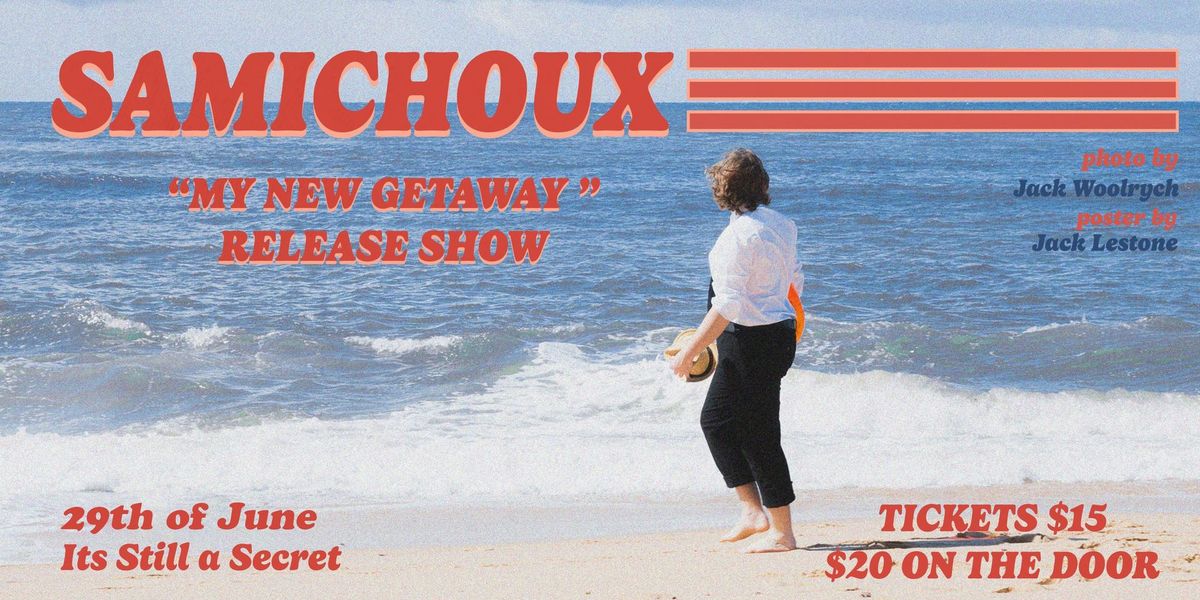 Samichoux \u2018My New Getaway\u2019 Release Show