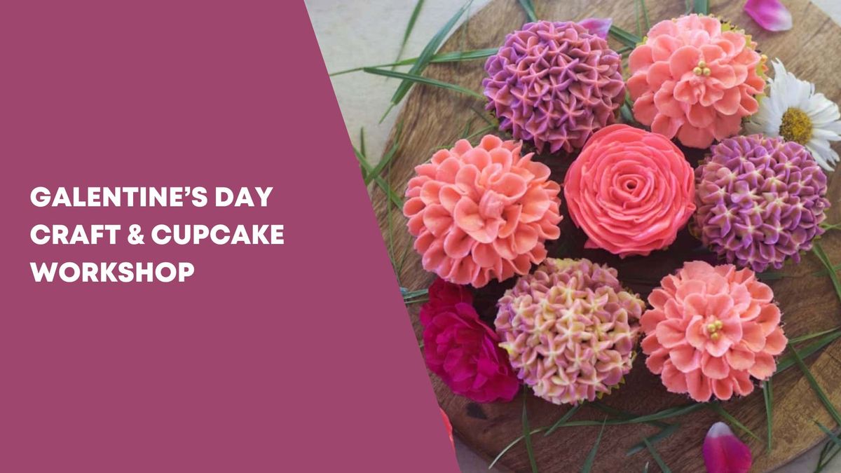 Galetine's Day Craft and Cupcake Decorating Workshop- *REGISTRATION REQUIRED*