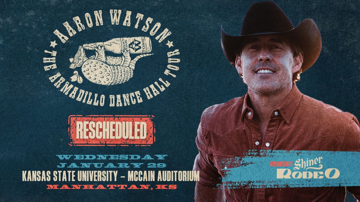 Aaron Watson @ Kansas State University - McCain Auditorium