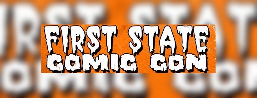 First State Comic Con Fall