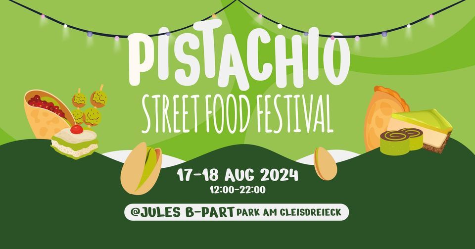 Pistachio Street Food Festival 2024