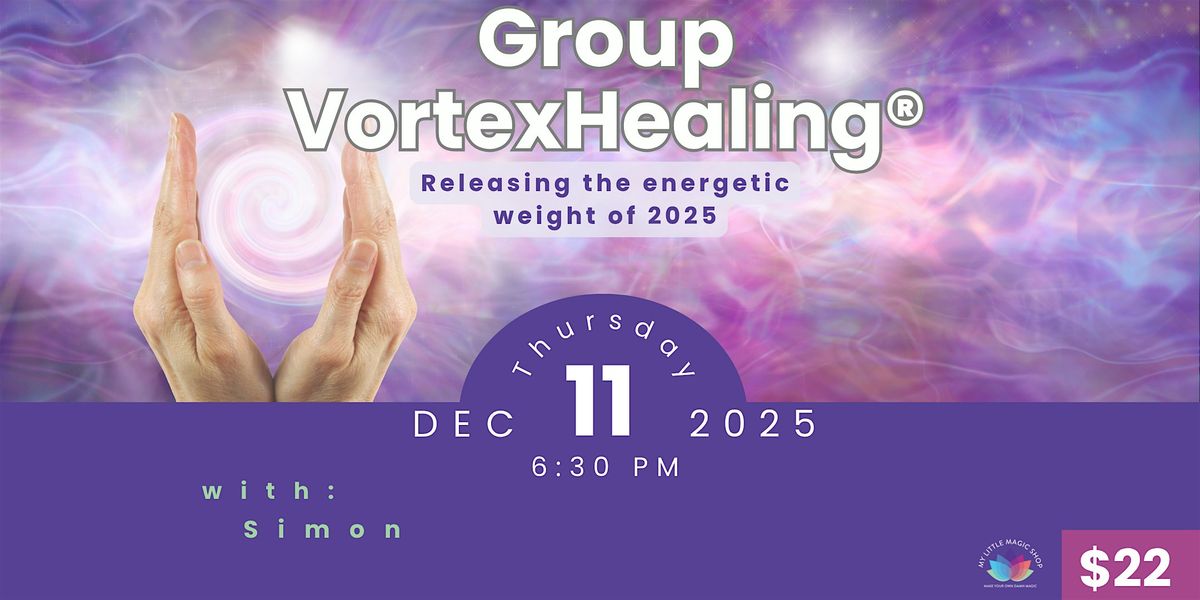 End-of-Year Group VortexHealing\u00ae Session with Simon Deacon