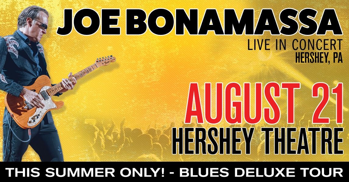 Joe Bonamassa - Live in Hershey, PA
