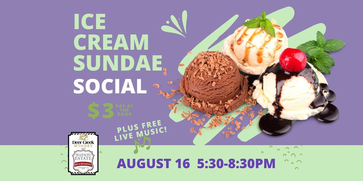 Ice Cream Social 5:30-8:30pm
