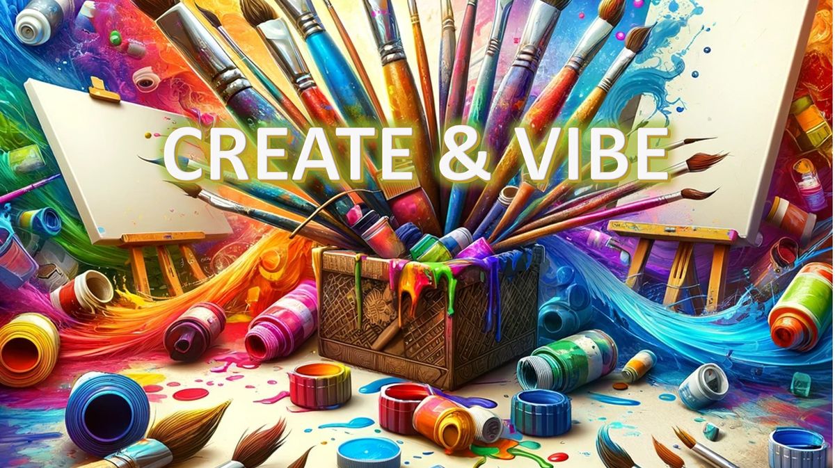 Create & Vibe