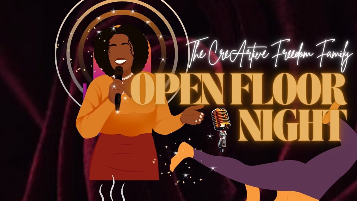 OPEN FLOOR NIGHT - SUMMER EDITION!