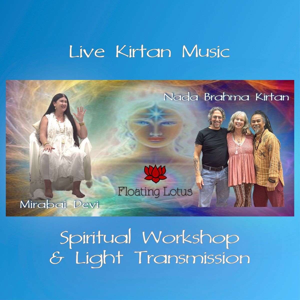 An Evening of Bliss - Kirtan with Nada Brahma and Divine Light Activation\/Teaching with Mirabai Devi