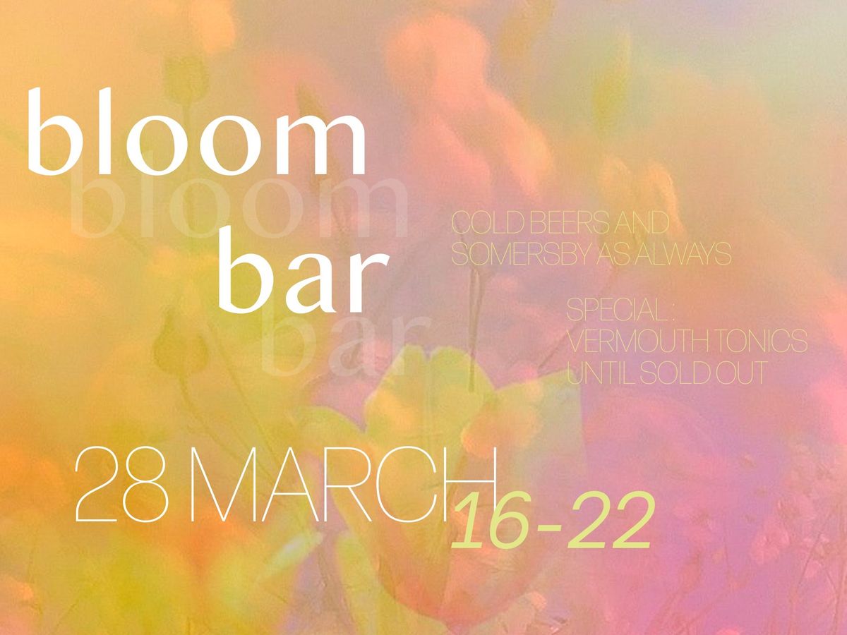 BLOOM BAR : IBD FRIDAY BAR