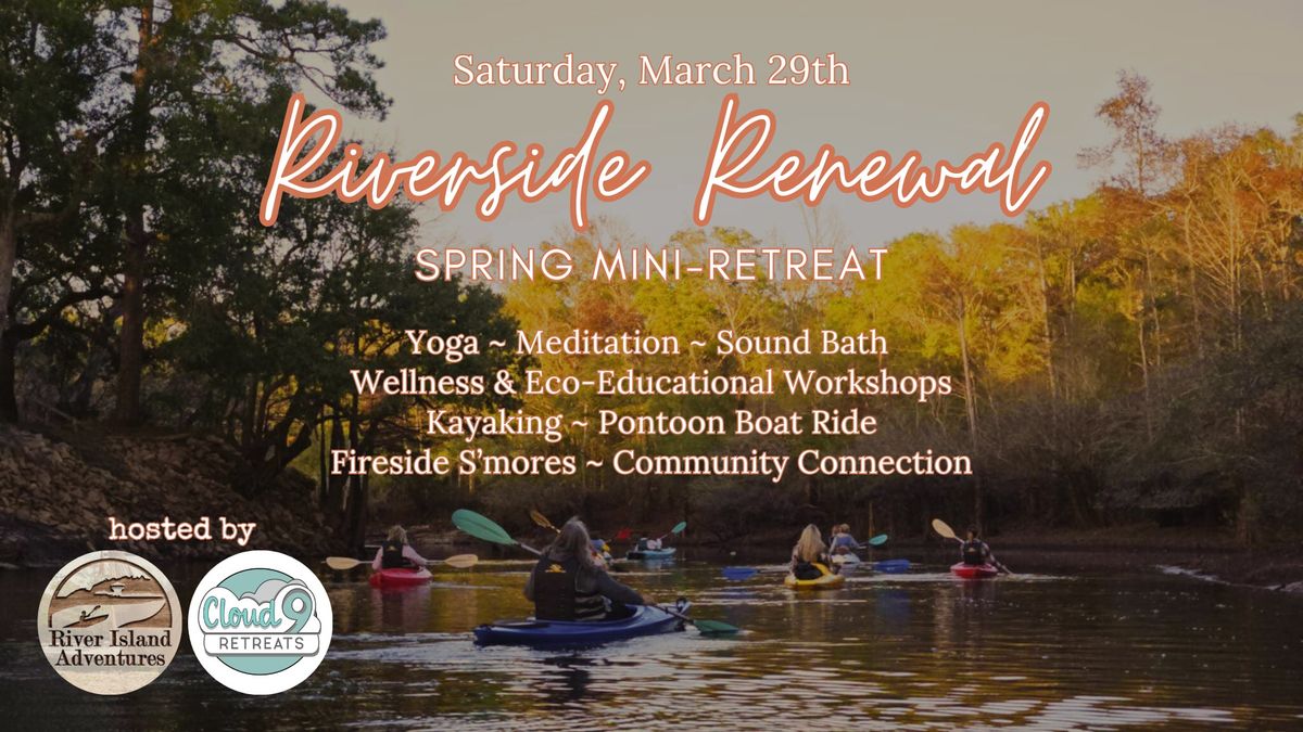 Riverside Renewal - Spring Mini-Retreat \ud83c\udf38