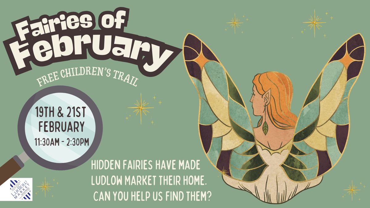 Fairies of February - Ludlow Market Trail