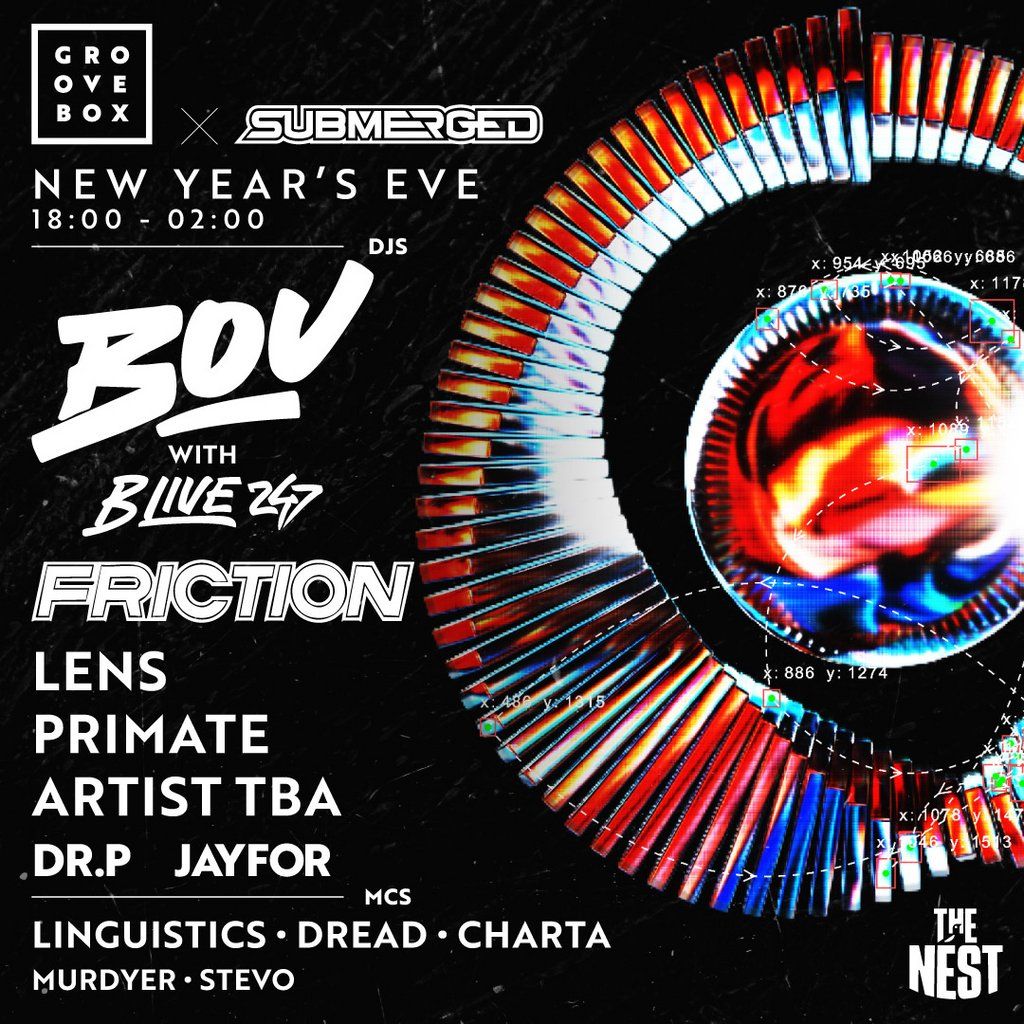 NYE BOU, FRICTION, LENS | Groovebox & Submerged at The Nest