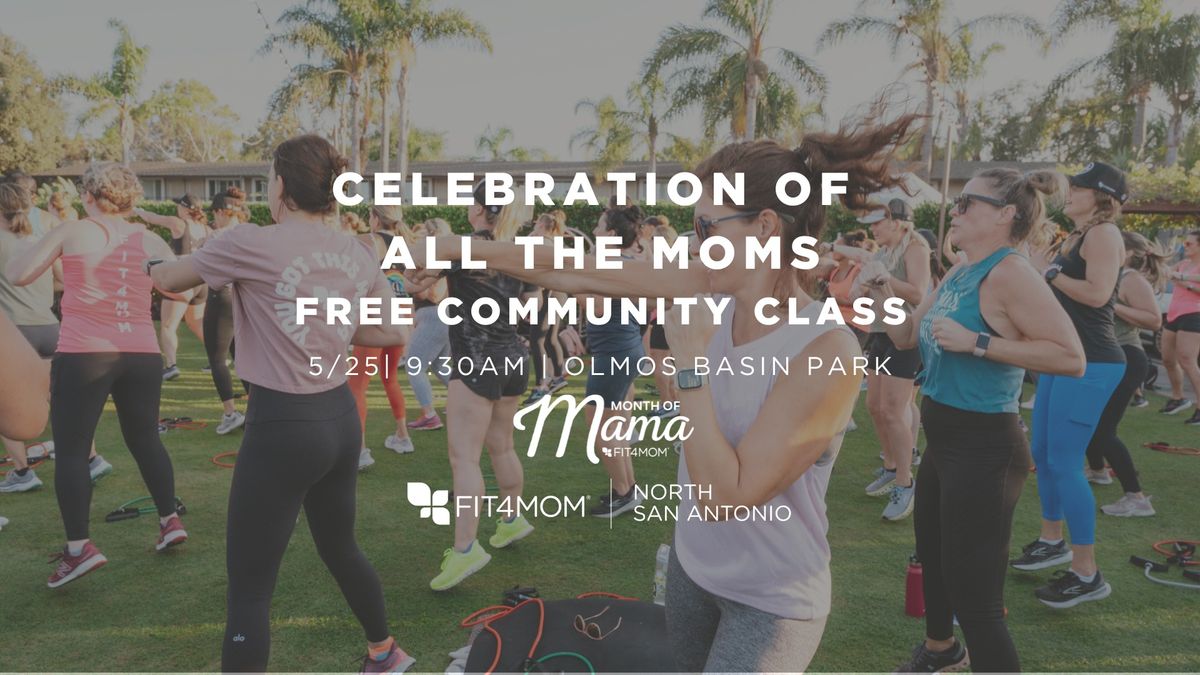 FREE COMMUNITY CLASS | CELEBRATION OF ALL THE MOMS