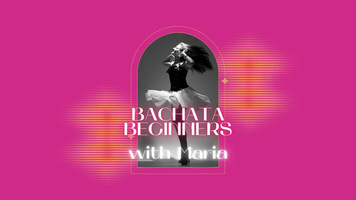 Bachata Beginners with Maria