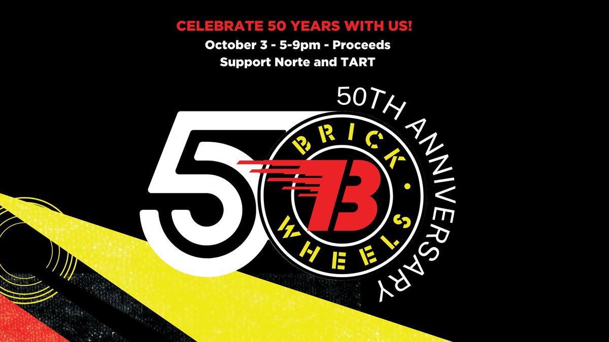 Brick Wheels 50th Anniversary Party and Fundraiser