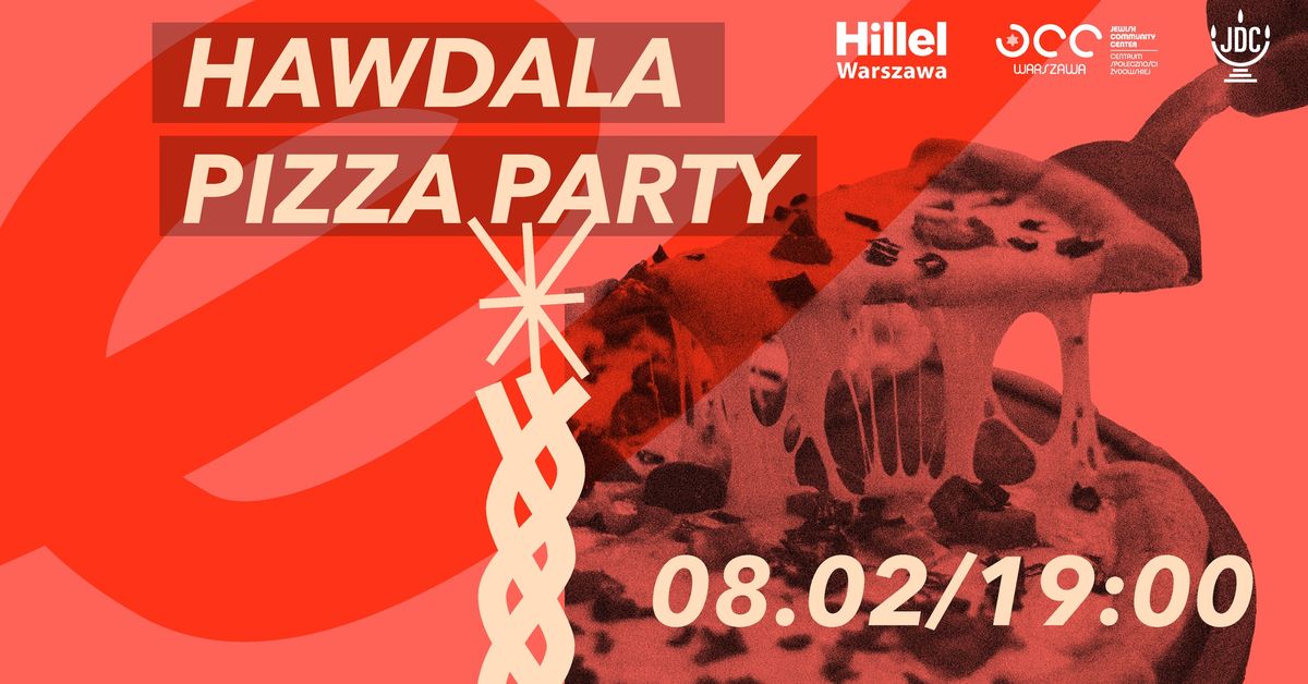 HAWDALA PIZZA PARTY!