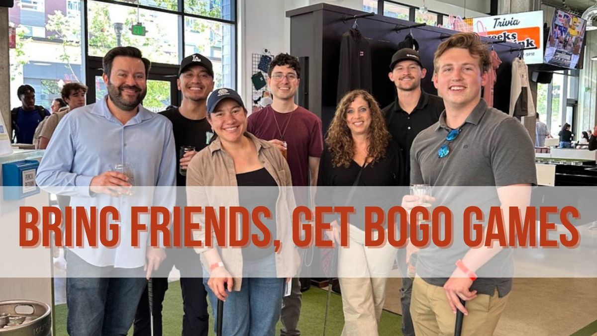 Bring Friends, Get BOGO Games (Members Only)