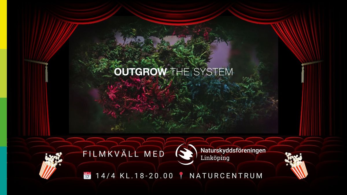 Filmkv\u00e4ll: Outgrow the system