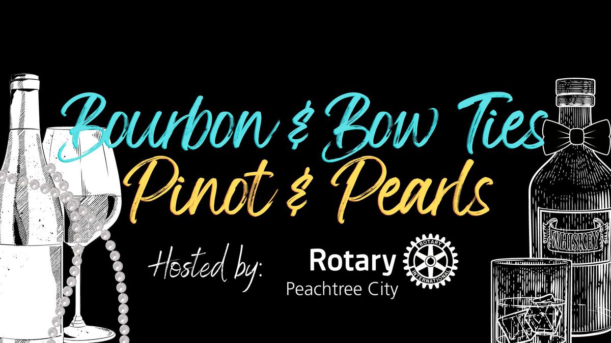 Bourbon & Bow Ties \/ Pinot & Pearls