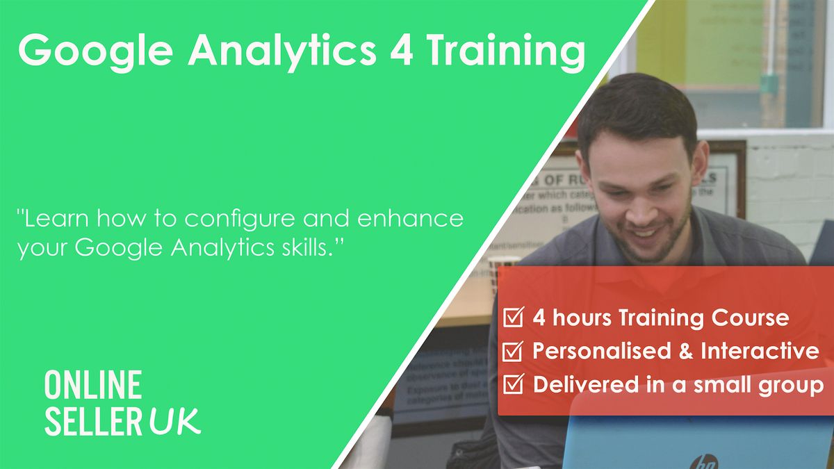 Google Analytics 4 ( GA4) Training Course - BIRMINGHAM