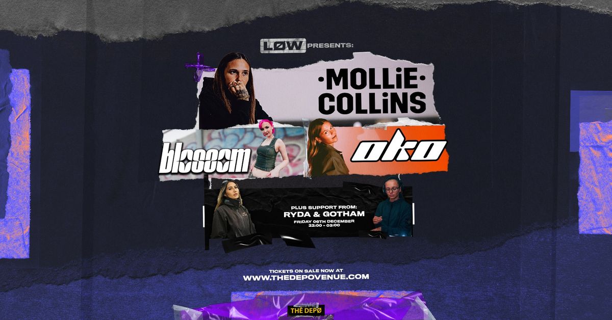 Low presents; Mollie Collins + Blossom + OKO