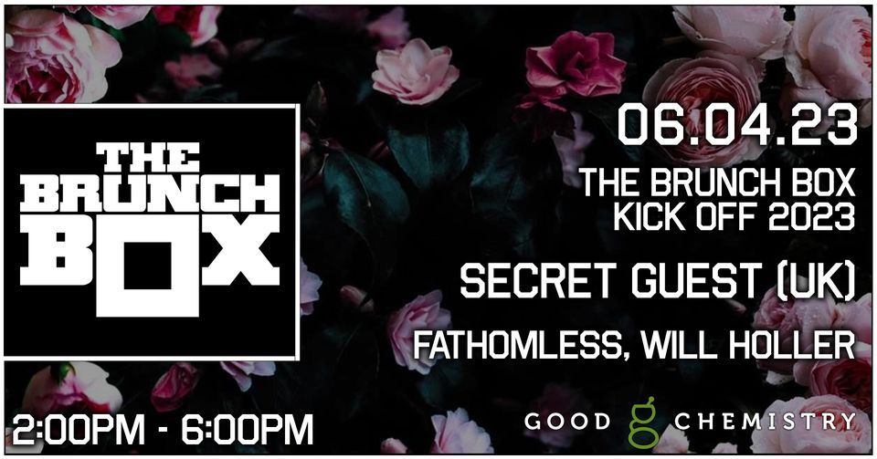 The Brunch Box Kick Off 2023: Secret Guest (UK) w\/ Fathomless, Will Holler (The Patio)