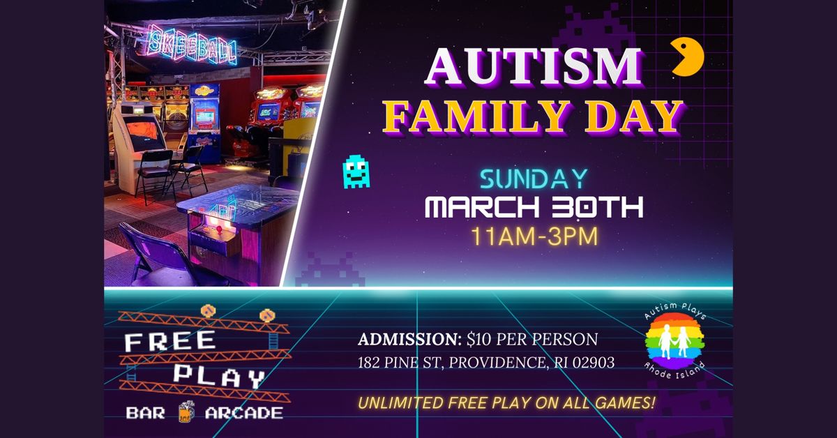 Autism Family Day at Free Play Bar and Arcade! (Providence)