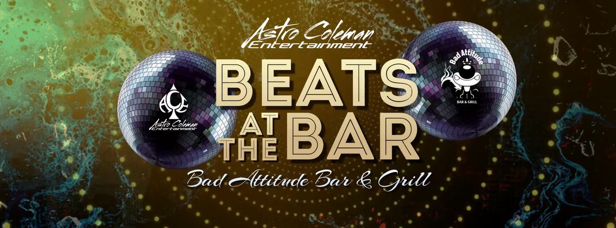 DJ Night - House Music Beats at the Bar - Bad Attitude Bar & Grill