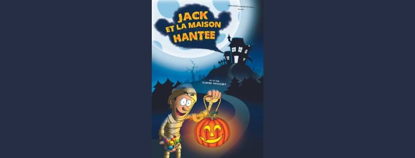 Jack et la maison hant\u00e9e - A partir de 4 ans