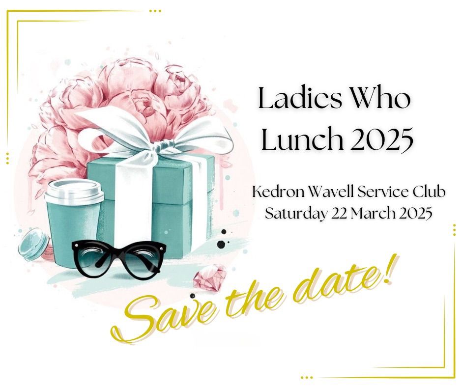 Ladies who Lunch 2025 - presented by Aesthetic Blinds